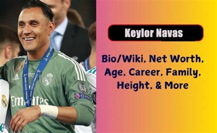 Keylor Navas Height, Weight, Net Worth, Age, Birthday, Wikipedia, Who, Instagram, Biography