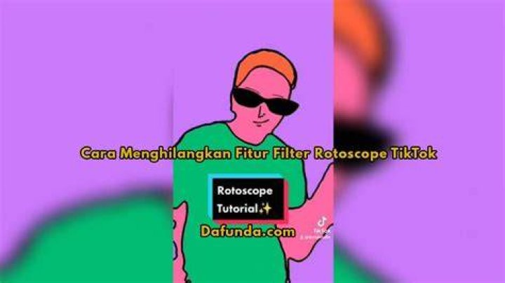 
What Is Menghilangkan Filter Rotoscope TikTok? Rotoscoping Effect Becomes Viral 